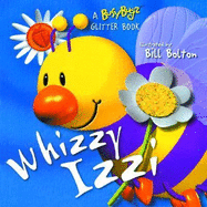 Whizzy Izzi: A Busybugz Glitter Book - Harris, Sue, and Tagg, and Bolton, Jina