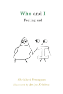 Who and I: Feeling Sad