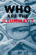 Who Are the Illuminati?: Exploring the Myth of the Secret Society