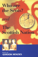 Who Are the Scots? and the Scottish Nation