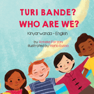 Who Are We? (Kinyarwanda-English): Turi bande?