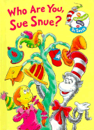 Who Are You, Sue Snue? - Dr Seuss, and Rabe, Tish, and Gikow, Louise A