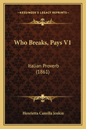 Who Breaks, Pays V1: Italian Proverb (1861)