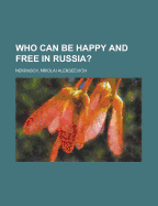 Who Can Be Happy and Free in Russia?