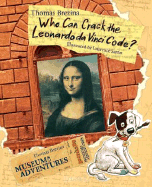 Who Can Crack the Leonardo Da Vinci Code?: Museum of Adventures - Brezina, Thomas