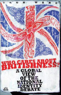 Who Cares about Britishness?: A Global View of the National Identity Debate