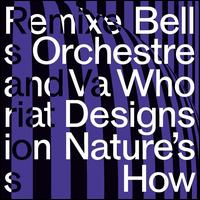 Who Designs Nature's How - Bell Orchestre