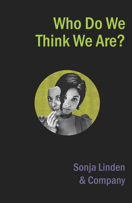 Who Do We Think We Are? - Linden, Sonja