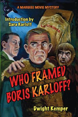 Who Framed Boris Karloff? - Kemper, Dwight