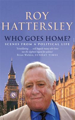 Who Goes Home? - Hattersley, Roy