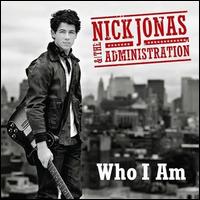 Who I Am - Nick Jonas & the Administration