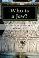 Who Is a Jew?: An Introduction to a Complex Question