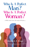 Who Is A Perfect Man? Who Is A Perfect Woman?
