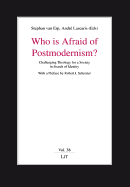 Who Is Afraid of Postmodernism?: Challenging Theology for a Society in Search of Identity Volume 38
