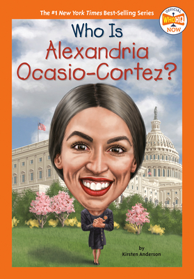 Who Is Alexandria Ocasio-Cortez? - Anderson, Kirsten, and Who Hq
