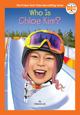 Who Is Chloe Kim? - Loh, Stefanie, and Who Hq