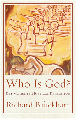 Who Is God?: Key Moments of Biblical Revelation - Bauckham, Richard, and Zacharias, H Daniel (Editor)