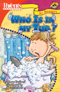 Who Is in My Tub?