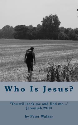 Who Is Jesus? - Walker, Peter