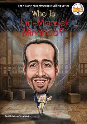 Who Is Lin-Manuel Miranda? - Matos, Elijah Rey-David, and Who Hq