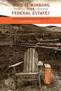 Who Is Minding the Federal Estate?: Political Management of America's Public Lands