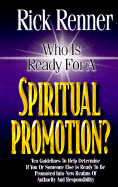 Who is Ready for a Spiritual Promotion - Renner, Rick