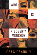 Who Is Rigoberta Mench
