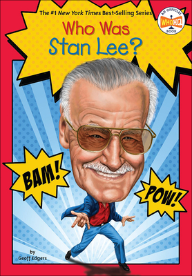 Who is Stan Lee? - Edgers, Geoff, and Hinderliter, John