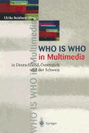 Who Is Who in Multimedia: In Deutschland, sterreich Und Der Schweiz