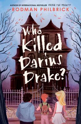 Who Killed Darius Drake? - Philbrick, Rodman