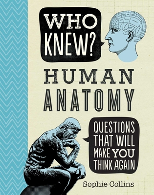 Who Knew? Human Anatomy - Collins, Sophie