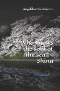 Who knows the soul of the sea? - Shina