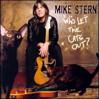 Who Let the Cats Out? - Mike Stern