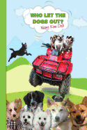 Who Let The Dogs Out? ... Nami Kim Did!: Green Hills - A collection of full color illustrated wit and wisdom from the world of our canine friends. 6 x 9
