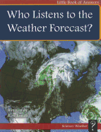 Who Listens to the Weather Forecast? - Smith, Ben