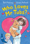 Who Loves Mr Tubs?