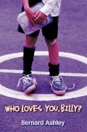 Who Loves You, Billy? - Ashley, Bernard