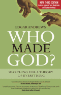 Who Made God: Searching for a Theory of Everything