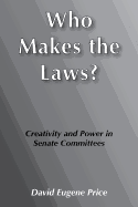 Who Makes the Laws?: Creativity and Power in Senate Committees