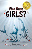 Who Needs Girls?: Book I