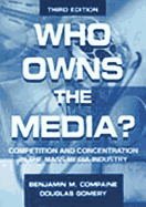 Who Owns the Media?: Competition and Concentration in the Mass Media Industry
