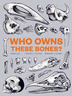 Who Owns These Bones?