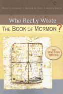 Who Really Wrote the Book of Mormon?: The Spalding Enigma