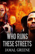Who Runs These Streetz by Jamal Greene