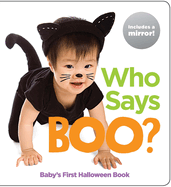 Who Says Boo? Baby's First Halloween Book: Halloween-Themed Board Book Full of Animal Sounds and Baby Mirror, Perfect Gift for Babys First Halloween