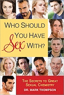 Who Should You Have Sex With?: The Secrets to Great Sexual Chemistry