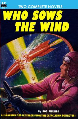 Who Sows the Wind & The Puzzle Planet - Lowndes, Robert A W, and Phillips, Rog