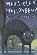 Who Stole Halloween? - Freeman, Martha