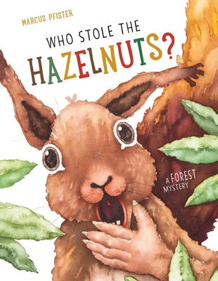 Who Stole the Hazelnuts? - Pfister, Marcus