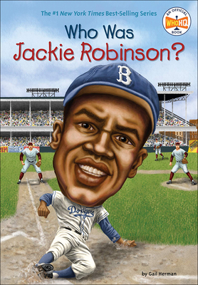 Who Was Jackie Robinson? - Herman, Gail